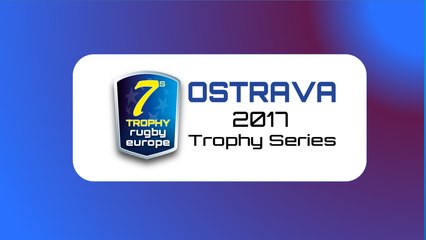 RUGBY EUROPE MEN'S SEVENS TROPHY 2017 - ROUND1 - OSTRAVA