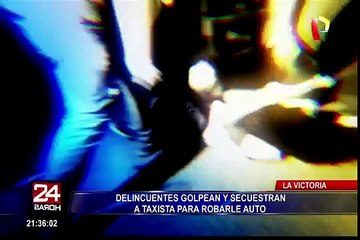 La Victoria: delincuentes golpean y secuestran a taxista para robarle auto