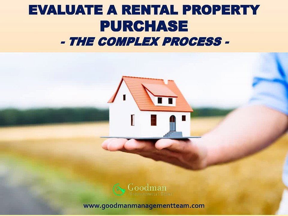 EVALUATE A RENTAL PROPERTY PURCHASE – THE COMPLEX PROCESS