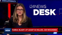 i24NEWS DESK | Kabul blast: at least 64 killed, 320 wounded | Wednesday, May 31st 2017