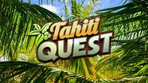 TAHITI QUEST Episode 4  - Le 'Je te tiens par la barbichette' _ Bo