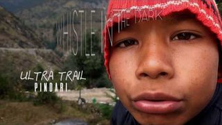 Whistle in the Dark - Ultra Trail Running Project | 4Play