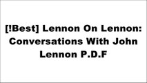 [LbZtf.Ebook] Lennon On Lennon: Conversations With John Lennon by Jeff Burger, John Lennon [E.P.U.B]