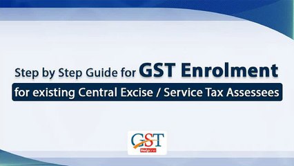 Understand GST Enrolment Procedure with Step by Step