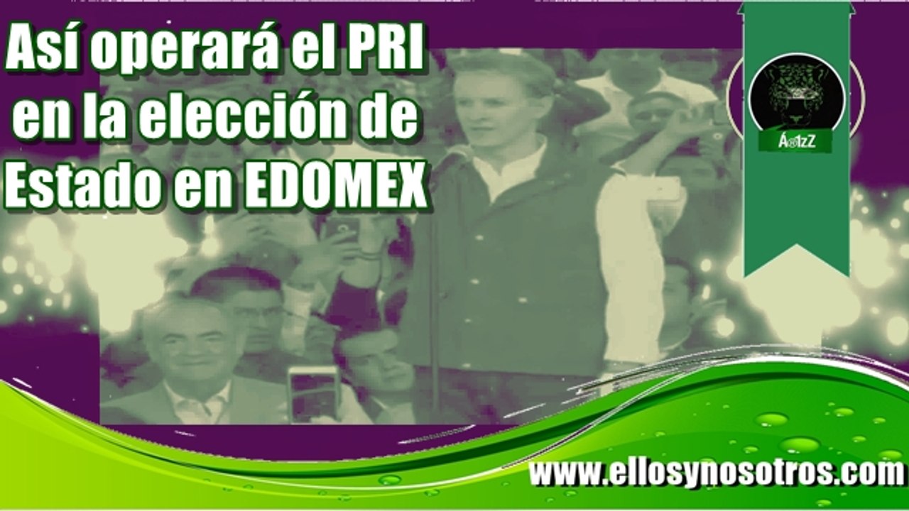 Así operará el PRI la elección de Estado en el Estado de México