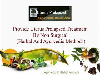 Opt For Uterus Prolapsed Treatment By Non Surgical Methods