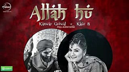 Allah Hoo ( Full Audio Song) Kanwar Grewal  Kaur B  Punjabi Song