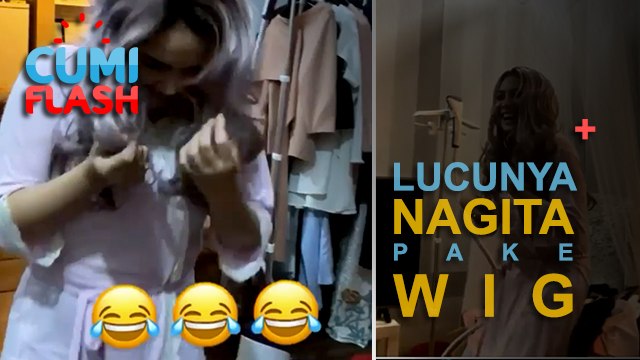 Lucunya Nagita Pake Wig - CumiFlash 31 Mei 2017