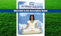 Read  Reiki The Ultimate Guide, Vol. 2 Learn Reiki Healing with Chakras, plus New Reiki Healing