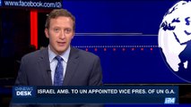 i24NEWS DESK | Israel Amb. to UN appoited Vice Pres. of UN G.A | Wednesday, May 31st 2017