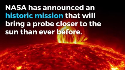 NASA announces historic mission to 'touch the sun'