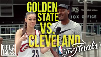 DTLA Talks: The NBA Finals! Cleveland Cavaliers vs Golden State Warriors
