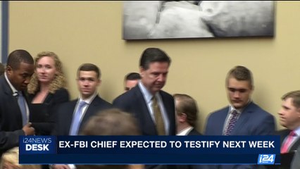 Download Video: i24NEWS DESK | Ex-FBI chief expected to testify next week | Wednesday, May 31st 2017