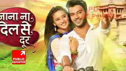 Jaana Na Dil Se Door 1st June 2017 - Latest upcoming Twist - Starplus