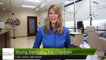 Young Dentistry For Children DenverOutstandingFive Star Review by Oksana W.