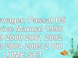 read  Volkswagen Passat B5 Service Manual 1998 1999 2000 2001 2002 2003 2004 2005 2 VOLUME 72f6eb16