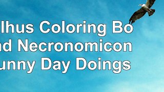 read  Cthulhus Coloring Book and Necronomicon of Sunny Day Doings 0bcb659c