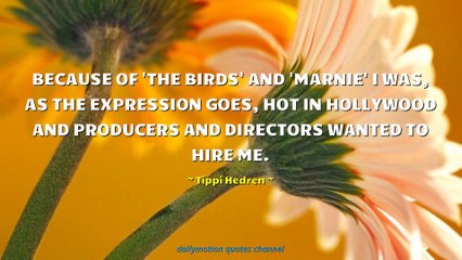 Tippi Hedren Quotes #1