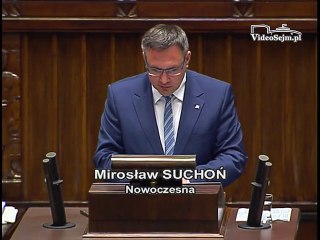Poseł Mirosław Suchoń - Wystąpienie z dnia 24 maja 2017 roku.