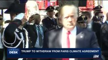 i24NEWS DESK | Trump to withdraw from Paris climate agreement | Thursday, June 1st 2017