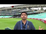 Cricket World TV Live From The Oval, England - Champion’s Trophy Tournament Preview
