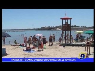 Spiagge aperte tutto l'anno e obbligo di defibrillatori: tutte le novità del 2017