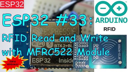 ESP32 #33  RFID Read and Write with MFRC522 Module + ESP32 Giveaway
