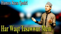Hamza Raza Qadri - Har Waqt Tasawwur Mein