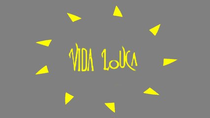 Vida louca- Making of