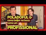 BEIJANDO BEM COM MR POLADOFUL | RAFA CORTEZ NO LOVE TRETA