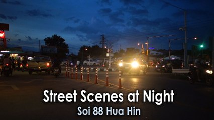 Soi 88 Hua Hin Street Scenes at Night
