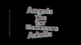Angels For Adults The Disclosure 2017