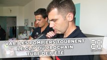 Var: Les pompiers tournent le clip du prochain tube de l'été