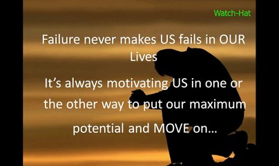 Never afraid of failure its a agent of success