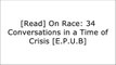 [IgH2D.!Best] On Race: 34 Conversations in a Time of Crisis by George Yancy E.P.U.B