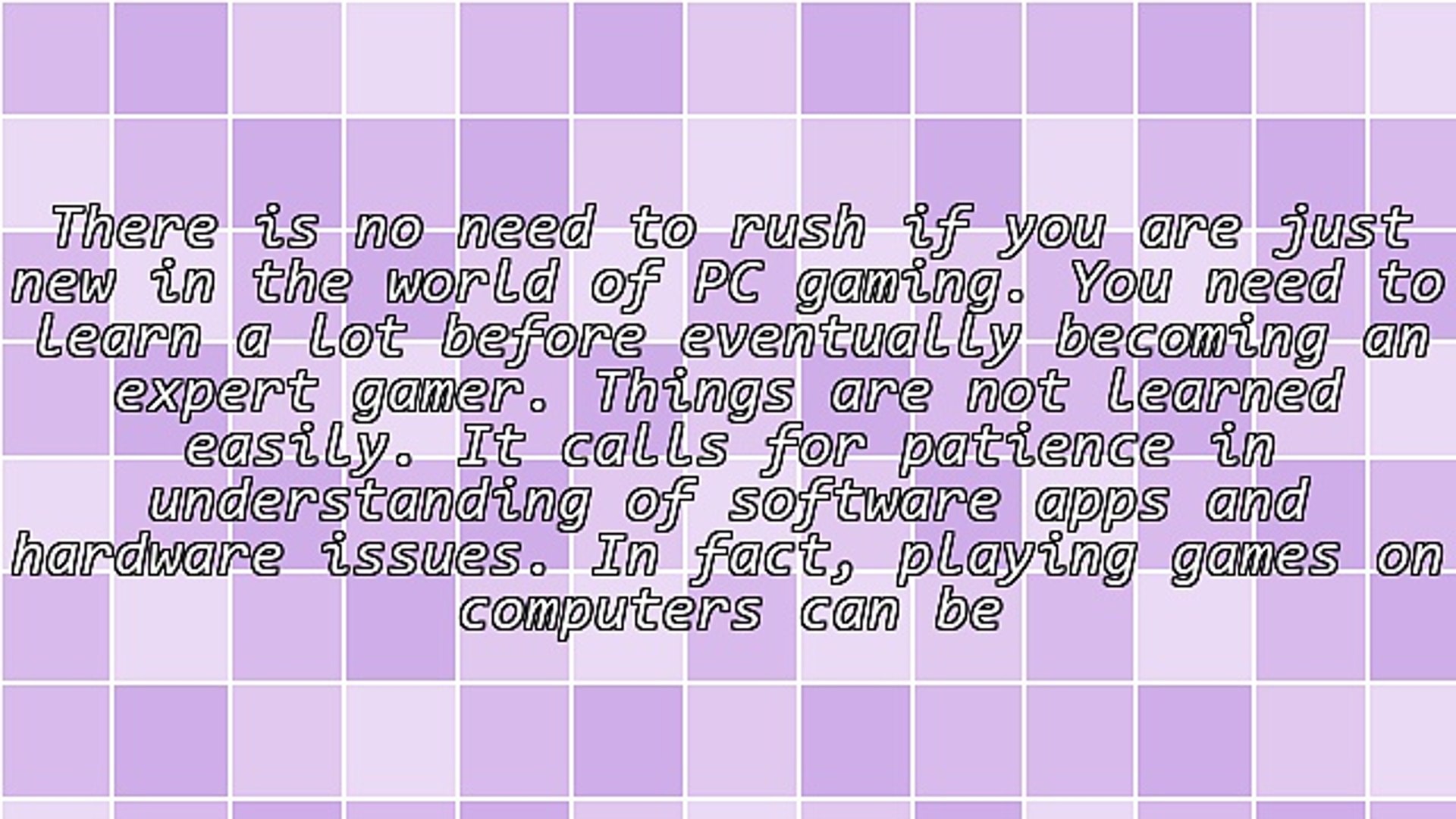 ⁣Valuable Pointers for PC Gamers