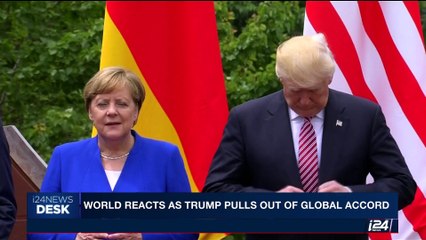 i24NEWS DESK | World reacts as Trump pulls out of global accord | Friday, June 2nd 2017