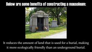 The Benefits of Constructing a Mausoleum