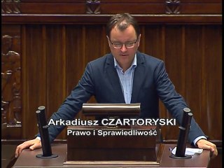 Poseł Arkadiusz Czartoryski - Wystąpienie z dnia 25 maja 2017 roku.
