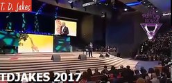 TD JAKES 2017 - #God brought you out & protected you!