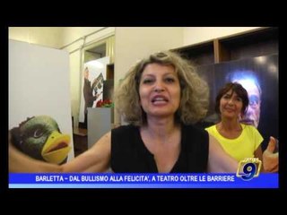 Barletta  | Dal "bullismo alla felicità", teatro oltre le barriere