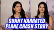 Sunny Leone narrates her Plane Crash incident in detail; Watch Video | Oneindia News