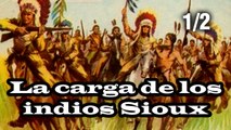 La carga de los Indios Sioux (1 de 2)