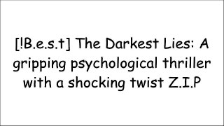 [mFUih.B.e.s.t] The Darkest Lies: A gripping psychological thriller with a shocking twist by Barbara Copperthwaite TXT