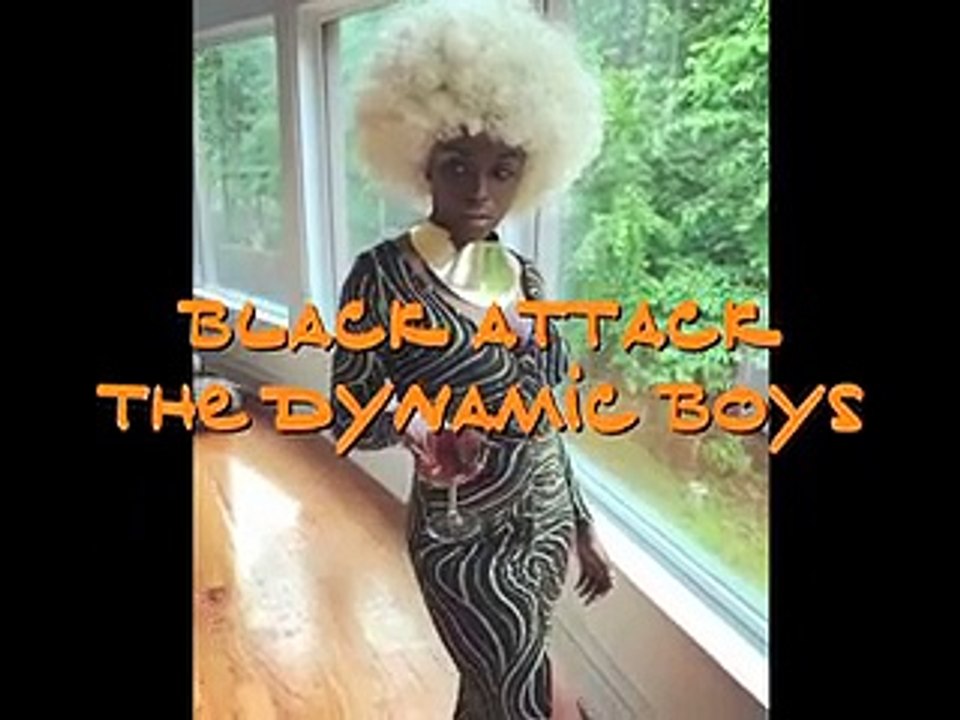Black Attack, The Dynamic Boys