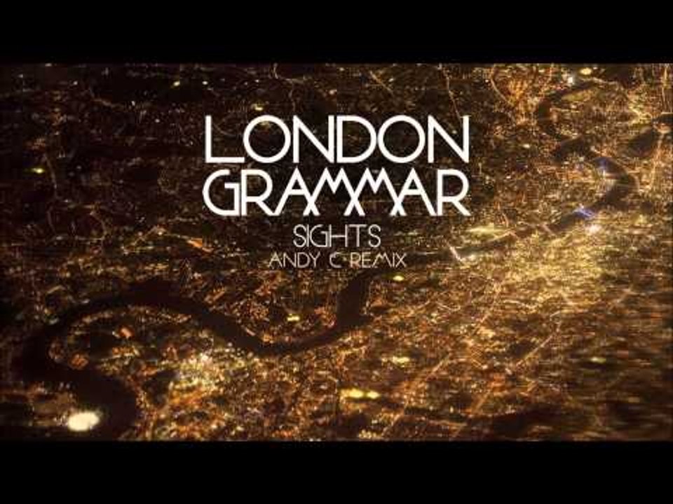 London Grammar - Sights [Andy C remix]