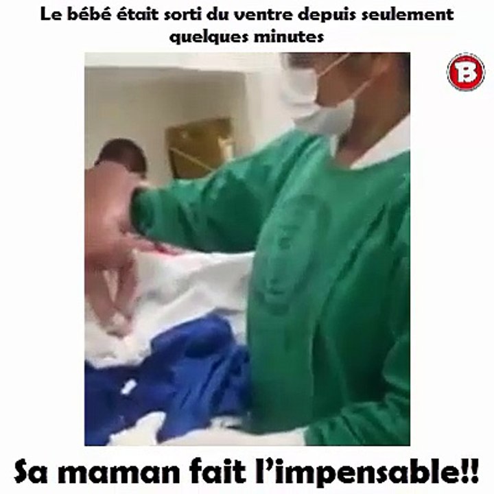 Le bébé était sorti du ventre depuis seulement quelques minutes  , sa maman fait l’impensable!!