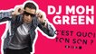 C'est quoi ton son: DJ Moh Green dévoile sa playlist