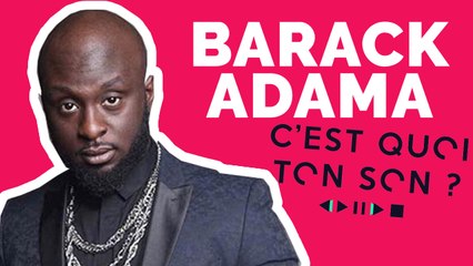 C'est quoi ton son: Barack Adama dévoile sa playlist