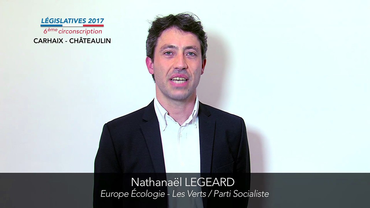 Législatives 2017. Nathanaël Legeard : 6e circonscription du Finistère (Carhaix-Châteaulin)